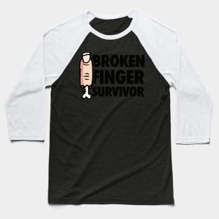 Survivor - Get Well  Gift Fractured Broken Finger Baseball T-Shirt